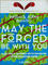 May the Forced Be With You
